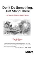 Don't Do Something, Just Stand There