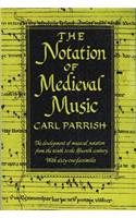 The Notation of Medieval Music