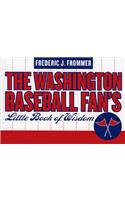 Washington Baseball Fan's Little Book of Wisdom