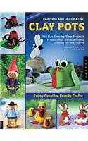 Painting and Decorating Clay Pots - Revised Edition