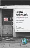 The Blind Need Not Apply