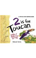 2 is for Toucan