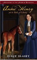 Annie Henry and the Birth of Liberty: Book 2