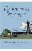 The Runaway Skyscraper by Murray Leinster, Science Fiction, Adventure