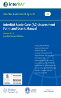 Interrai Acute Care (AC) Assessment Form and User's Manual