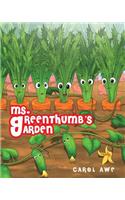 Ms. Greenthumb's Garden