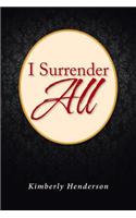 I Surrender All