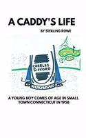 A Caddy's Life