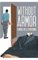 Without Armor