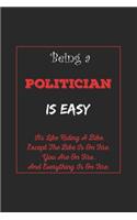 Being A Politician Is Easy