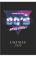 Made In The 80S Still Cool! Kalender 2020: Einfacher Monatsplaner I Familienplaner I Planer Din A5 120 Seiten I 2020 I Wochenplaner I Taschenkalender 2020 I Terminkalender Und Terminplaner 20