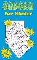 Sudoku für Kinder: Eine Sammlung von 150 Sudoku-Rätseln für Kinder, darunter 4x4-Rätsel, 6x6-Rätsel und 9x9-Rätsel