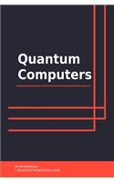 Quantum Computers