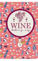 Wine Making Log: (206 Wine Making Log)