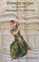 Bharatha Natyam: Choreography for Global Stage
