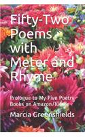 Fifty-Two Poems with Meter and Rhyme: Prologue to My Five Poetry Books on Amazon/Kindle