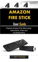 Amazon Fire Stick User Guide