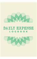 Daily Expense Log Book: Comprehensive Budgeting Workbook To Track Household Income & Spending; Detailed Personal Finance Budgeting Tools; Daily Weekly Monthly Budget Planne