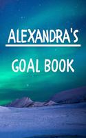 Alexandra's Goal Book: New Year Planner Goal Journal Gift for Alexandra / Notebook / Diary / Unique Greeting Card Alternative