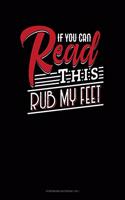If You Can Read This Rub My Feet: Storyboard Notebook 1.85:1(426 Storyboard Notebook 1.85:1)