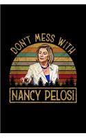 Don't Mess with Nancy Pelosi, Impeach Trump