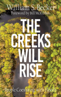 Creeks Will Rise