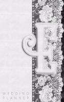 E Wedding Planner: Monogram Initial Letter Wedding Planning & Organizer Notebook: Includes Budget Sheets, Worksheets, Timelines & More (Faux Leather & Lace)