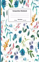 Composition Notebook: Pretty Wide Ruled Paper Notebook Journal - Colorful Hand Drawn Flowers Wide Blank Lined Workbook for Teens Kids Students Girls for Home School Colle(4 Pretty Composition Notebooks)