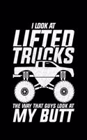 I Look At Lifted Trucks The Way That Guys Look At My Butt: Lined A5 Notebook for Chemistry Journal