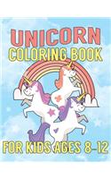 Unicorn Coloring Book for Kids Ages 8-12