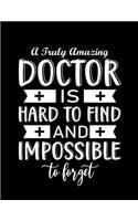 A truly amazing doctor is hard to find and impossible to forget