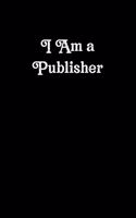 I Am a Publisher