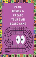 Plan, Design And Create Your Own Board Game: Prompts & Dot Grid Pages To Brainstorm, Sketch, Test & Finalize: Perfect Great Gift For Board Games Addicts & Enthusiasts