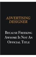 Advertising Designer because freeking awsome is not an official title: Writing careers journals and notebook. A way towards enhancement