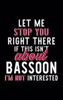 Let Me Stop You Right There If This Isn't About Bassoon I'm Not Interested
