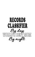 Records Classifier By Day World's Best Mom By Night