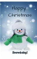 Happy Christmas Snowbaby!