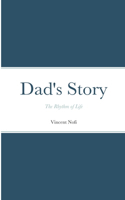 Dad's Story: The Rhythm of Life