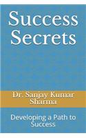 Success Secrets: Developing a Path to Success