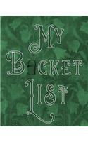 My Bucket List: Adventures - Dreams - Wishes- 136 pages- 8x10 - Green