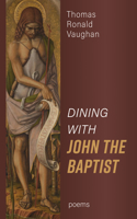 Dining With John the Baptist