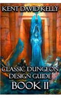 Classic Dungeon Design Guide II: Castle Oldskull Gaming Supplement CDDG2