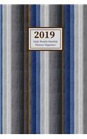2019 Daily Weekly Monthly Planner Organizer: Schedule Events, Goals and Things to Do - Medium Sized Agenda Notebook with Blues and Browns Cover Design