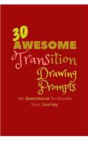 30 Awesome Transition Drawing Prompts