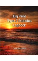 Big Print Type 2 Diabetes Log Book