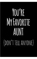 You're My Favorite Aunt Don't Tell Anyone