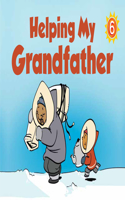 Helping My Grandfather: English Edition(Nunavummi Reading Series)