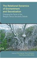 Relational Dynamics of Enchantment and Sacralization