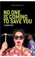 No One is Coming to Save You