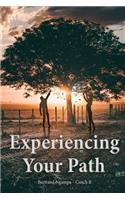Experiencing Your Path
